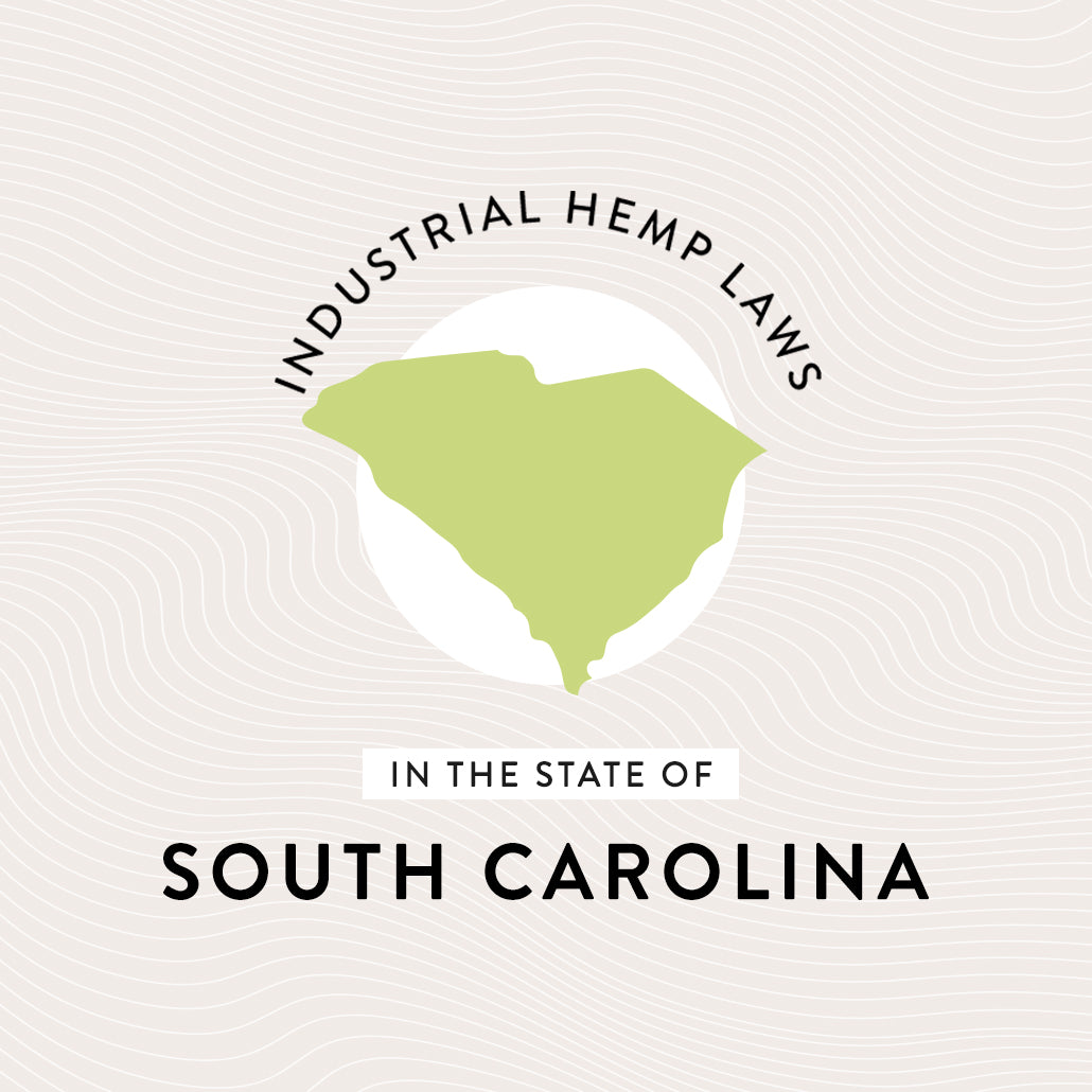Industrial Hemp Laws in the State of South Carolina