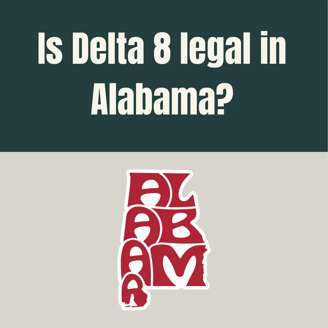 Is Delta 8 legal in Alabama?