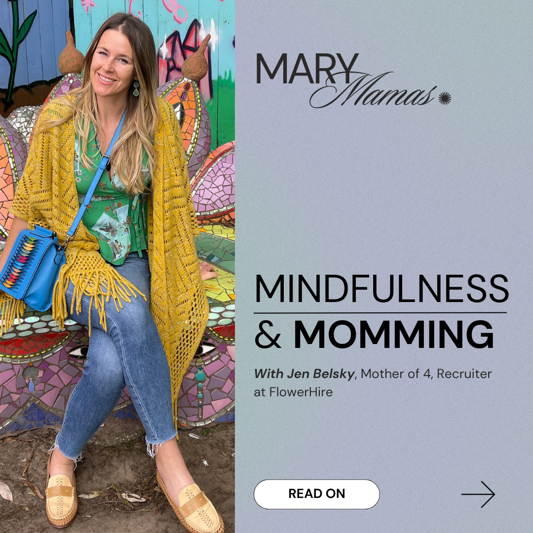 Mary Mamas Featuring Jen Belsky- Recruiter at FlowerHire